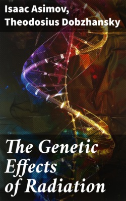 The Genetic Effects of Radiation