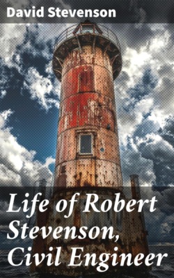 Life of Robert Stevenson, Civil Engineer
