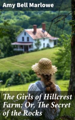 The Girls of Hillcrest Farm; Or, The Secret of the Rocks