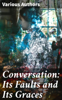 Conversation: Its Faults and Its Graces
