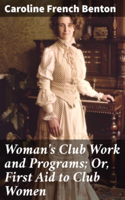 Woman's Club Work and Programs; Or, First Aid to Club Women