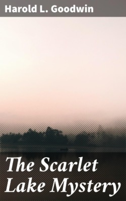 The Scarlet Lake Mystery