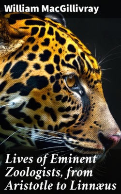 Lives of Eminent Zoologists, from Aristotle to Linnæus