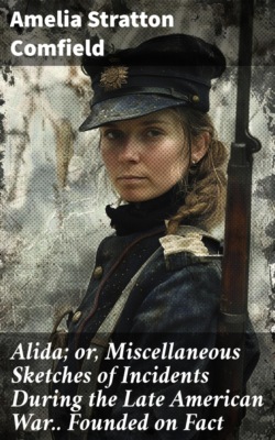 Alida; or, Miscellaneous Sketches of Incidents During the Late American War.. Founded on Fact