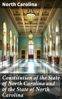 Constitution of the State of North Carolina and  of the State of North Carolina