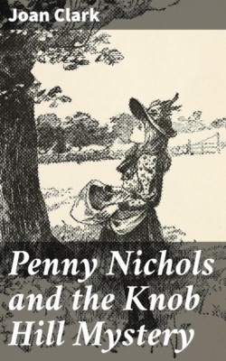 Penny Nichols and the Knob Hill Mystery