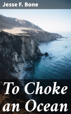 To Choke an Ocean