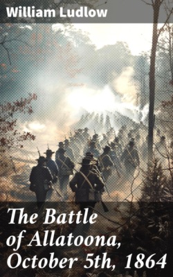The Battle of Allatoona, October 5th, 1864