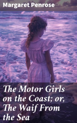 The Motor Girls on the Coast; or, The Waif From the Sea