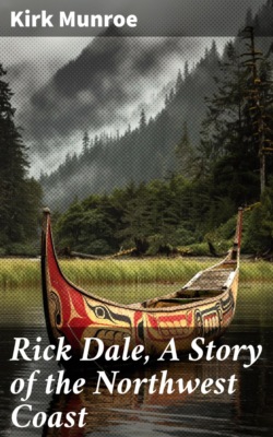 Rick Dale, A Story of the Northwest Coast