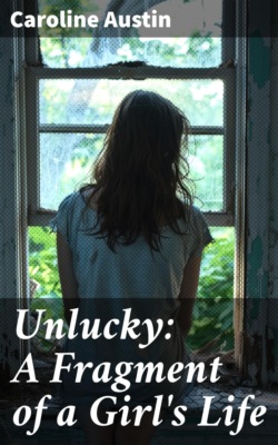 Unlucky: A Fragment of a Girl's Life