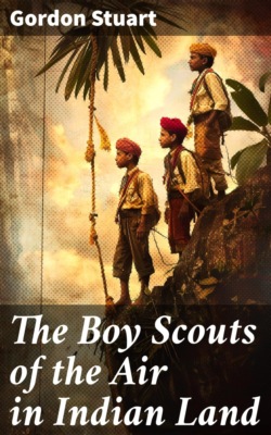 The Boy Scouts of the Air in Indian Land