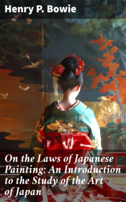 On the Laws of Japanese Painting: An Introduction to the Study of the Art of Japan