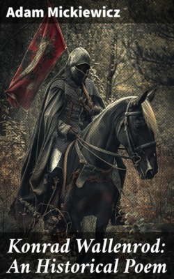 Konrad Wallenrod: An Historical Poem