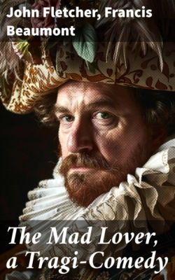 The Mad Lover, a Tragi-Comedy