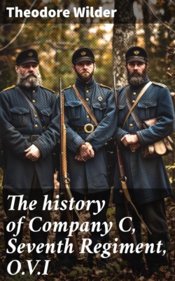 The history of Company C, Seventh Regiment, O.V.I