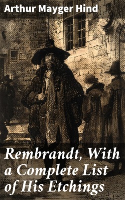 Rembrandt, With a Complete List of His Etchings