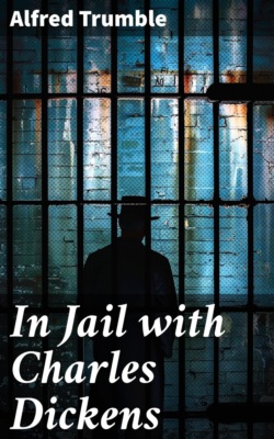 In Jail with Charles Dickens