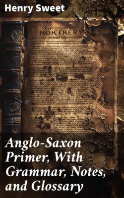 Anglo-Saxon Primer, With Grammar, Notes, and Glossary