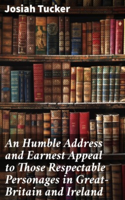 An Humble Address and Earnest Appeal to Those Respectable Personages in Great-Britain and Ireland