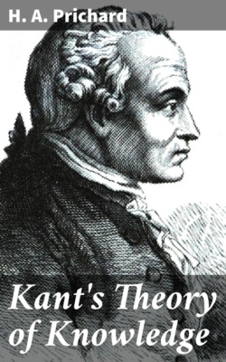 Kant's Theory of Knowledge