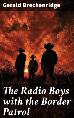 The Radio Boys with the Border Patrol