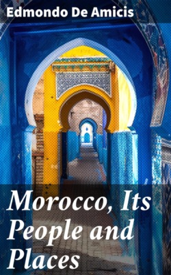 Morocco, Its People and Places