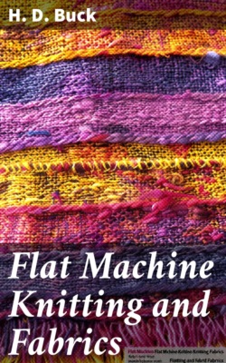 Flat Machine Knitting and Fabrics