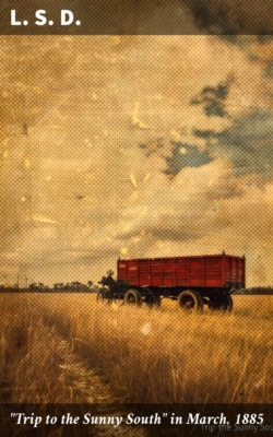 "Trip to the Sunny South" in March, 1885