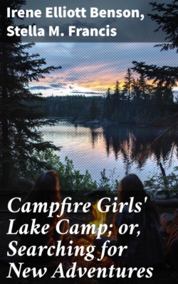 Campfire Girls' Lake Camp; or, Searching for New Adventures