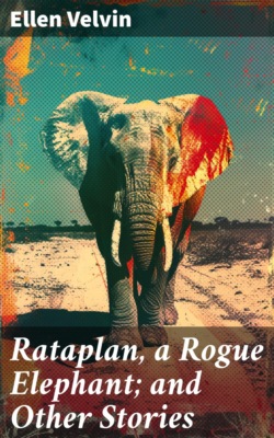 Rataplan, a Rogue Elephant; and Other Stories