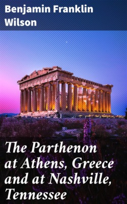 The Parthenon at Athens, Greece and at Nashville, Tennessee