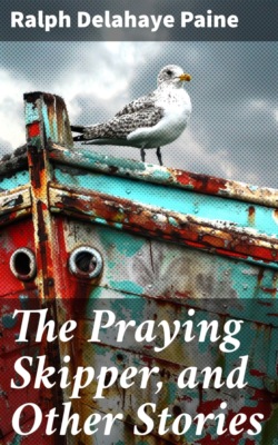 The Praying Skipper, and Other Stories