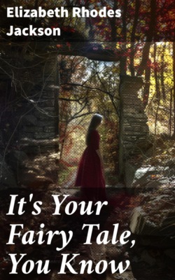 It's Your Fairy Tale, You Know