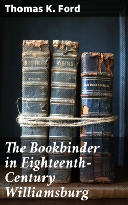 The Bookbinder in Eighteenth-Century Williamsburg