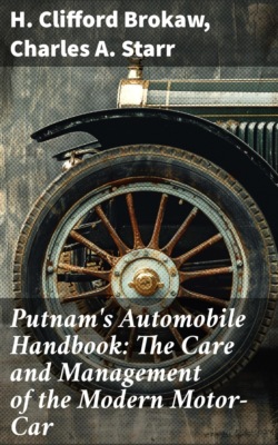Putnam's Automobile Handbook: The Care and Management of the Modern Motor-Car
