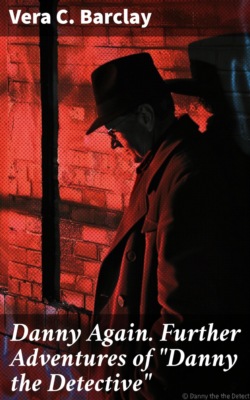 Danny Again. Further Adventures of "Danny the Detective"