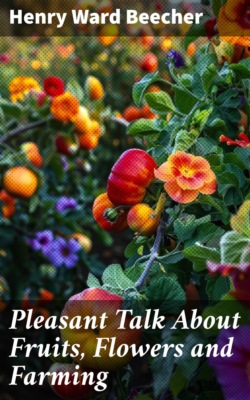 Pleasant Talk About Fruits, Flowers and Farming
