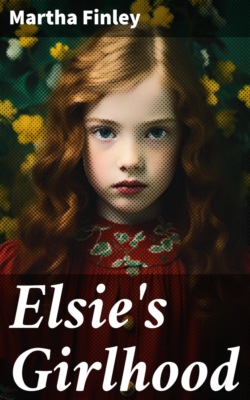 Elsie's Girlhood