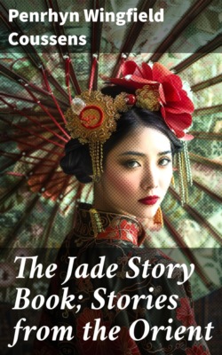 The Jade Story Book; Stories from the Orient