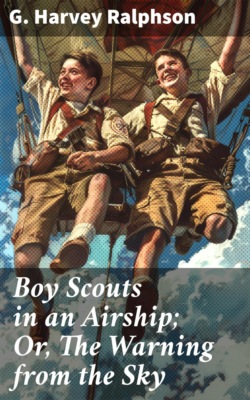 Boy Scouts in an Airship; Or, The Warning from the Sky
