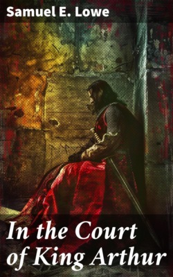 In the Court of King Arthur