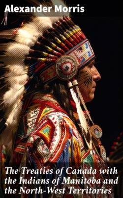 The Treaties of Canada with the Indians of Manitoba and the North-West Territories