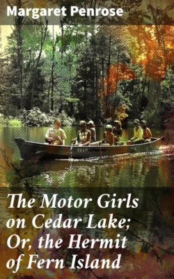 The Motor Girls on Cedar Lake; Or, the Hermit of Fern Island