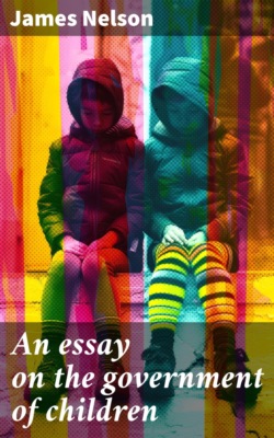 An essay on the government of children