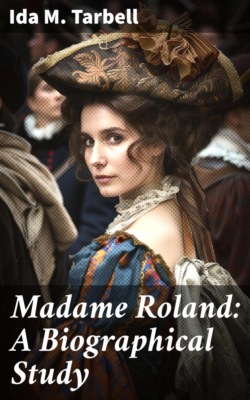 Madame Roland: A Biographical Study