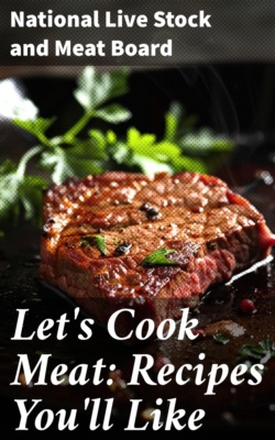 Let's Cook Meat: Recipes You'll Like