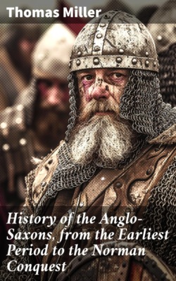 History of the Anglo-Saxons, from the Earliest Period to the Norman Conquest