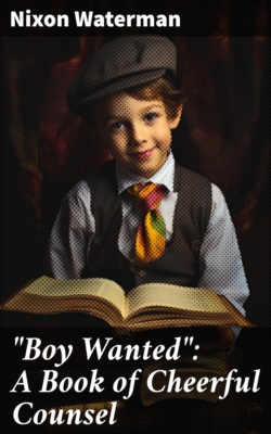 "Boy Wanted": A Book of Cheerful Counsel