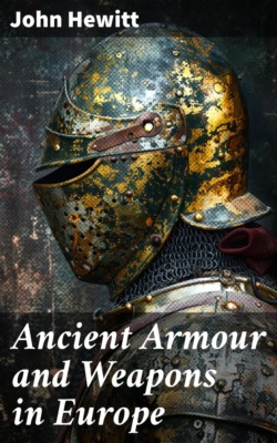 Ancient Armour and Weapons in Europe
